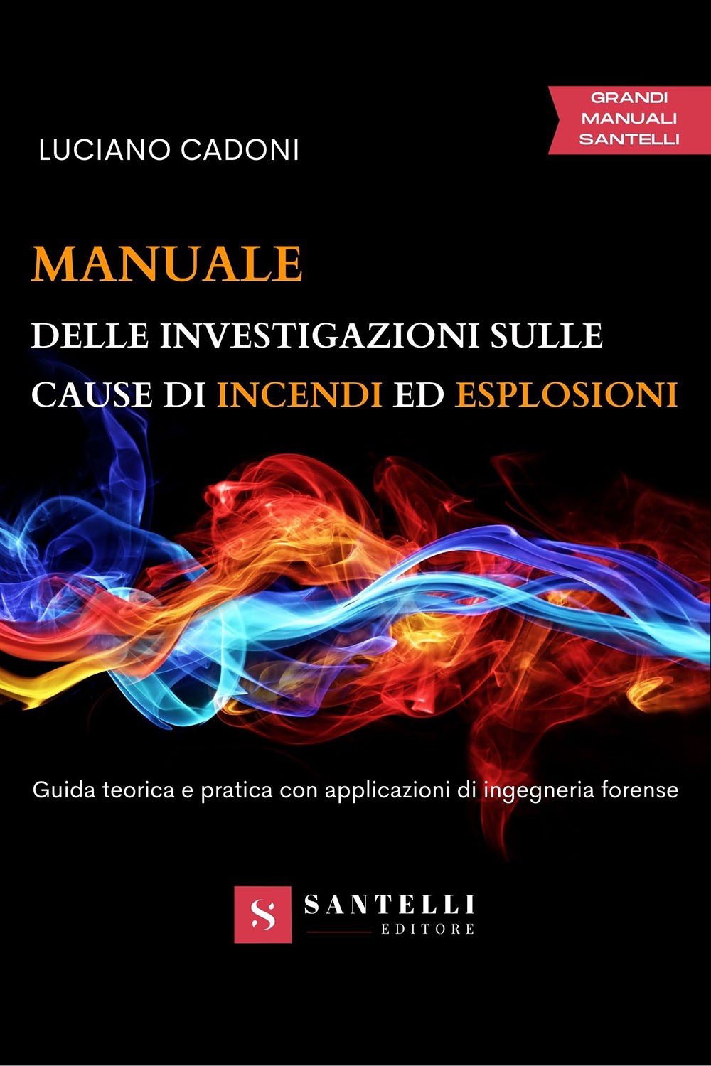 “Manuale delle investigazioni sulle cause di incendi ed esplosioni” - copertina